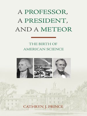 cover image of A Professor, a President, and a Meteor